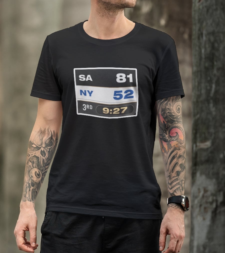 SA 81 NY 52 Third Quarter 3rd 9:27 Scoreboard T-Shirt