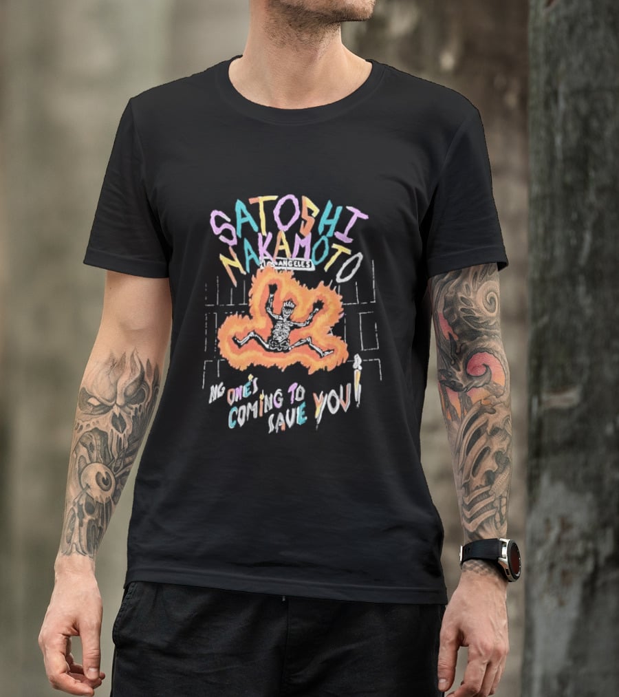 Satoshi Nakamoto Flaming Skeleton No Ones Coming To Save You Los Angeles Candle Cartoon T-Shirt