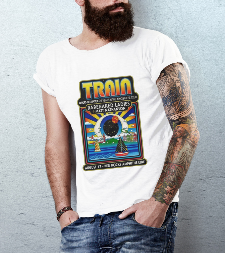 Train Drops Of Jupiter 25 Years In The Atmosphere Tour Barenaked Ladies Matt Nathanson August 17 Red Rocks Amphitheatre T-Shirt
