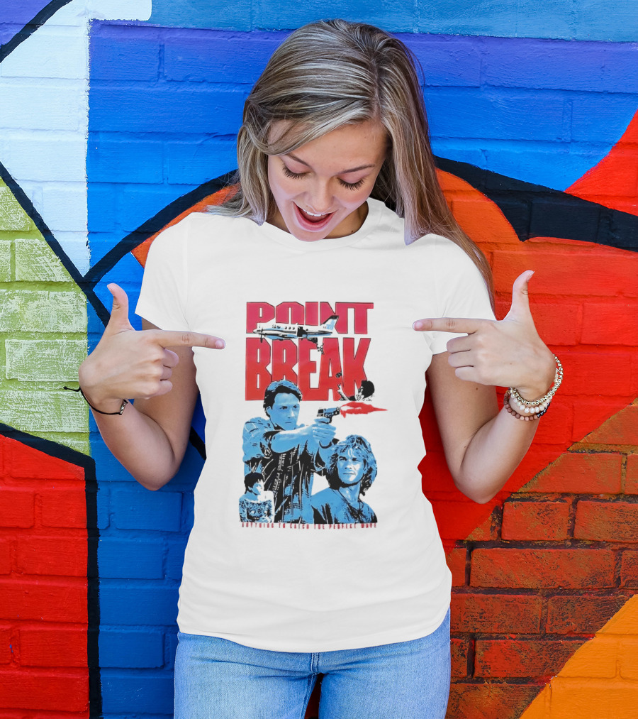 Point Break Movie Characters Anything To Catch The Perfect Wave Gun Airplane T-Shirt