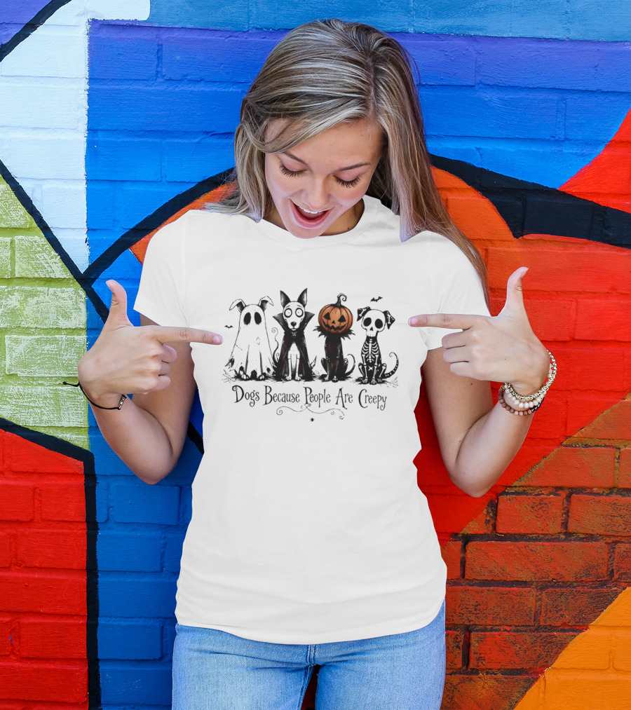 Dogs Because People Are Creepy Halloween Pumpkin Skeleton Ghost T-Shirt