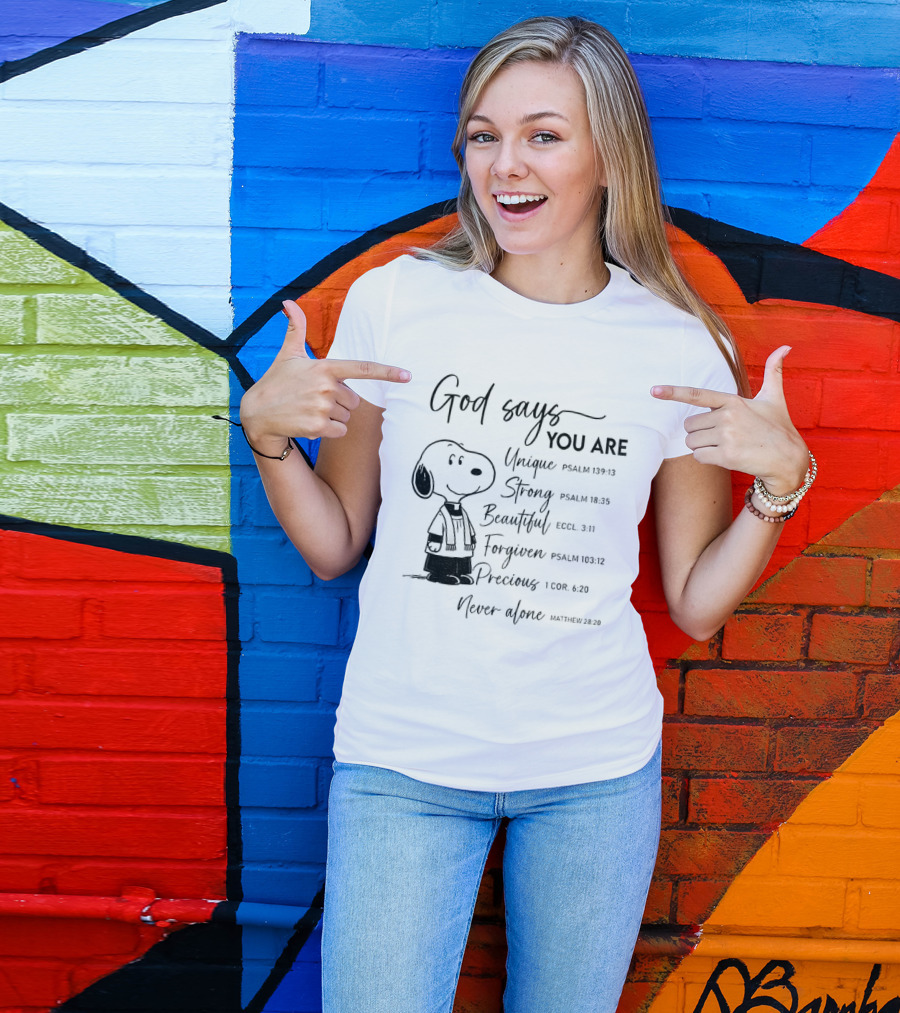 Snoopy God Says You Are Unique Strong Beautiful Forgiven Precious Never Alone T-Shirt