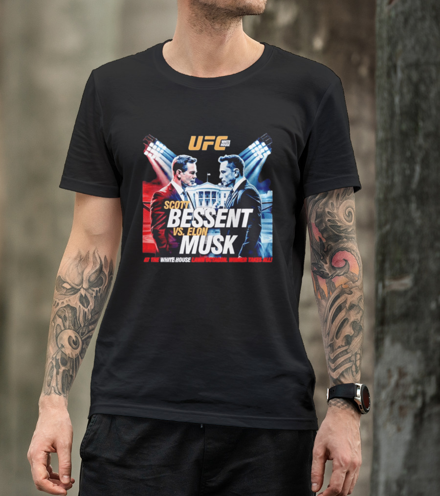 UFC White House Scott Bessent Vs Elon Musk At The White House Lawn Octagon Winner Takes All T-Shirt