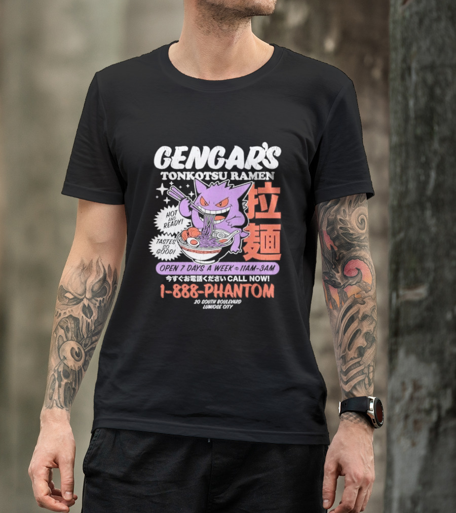 Gengar's Tonkotsu Ramen 1 888 Phantom Lumiose City Hot And Ready T-Shirt