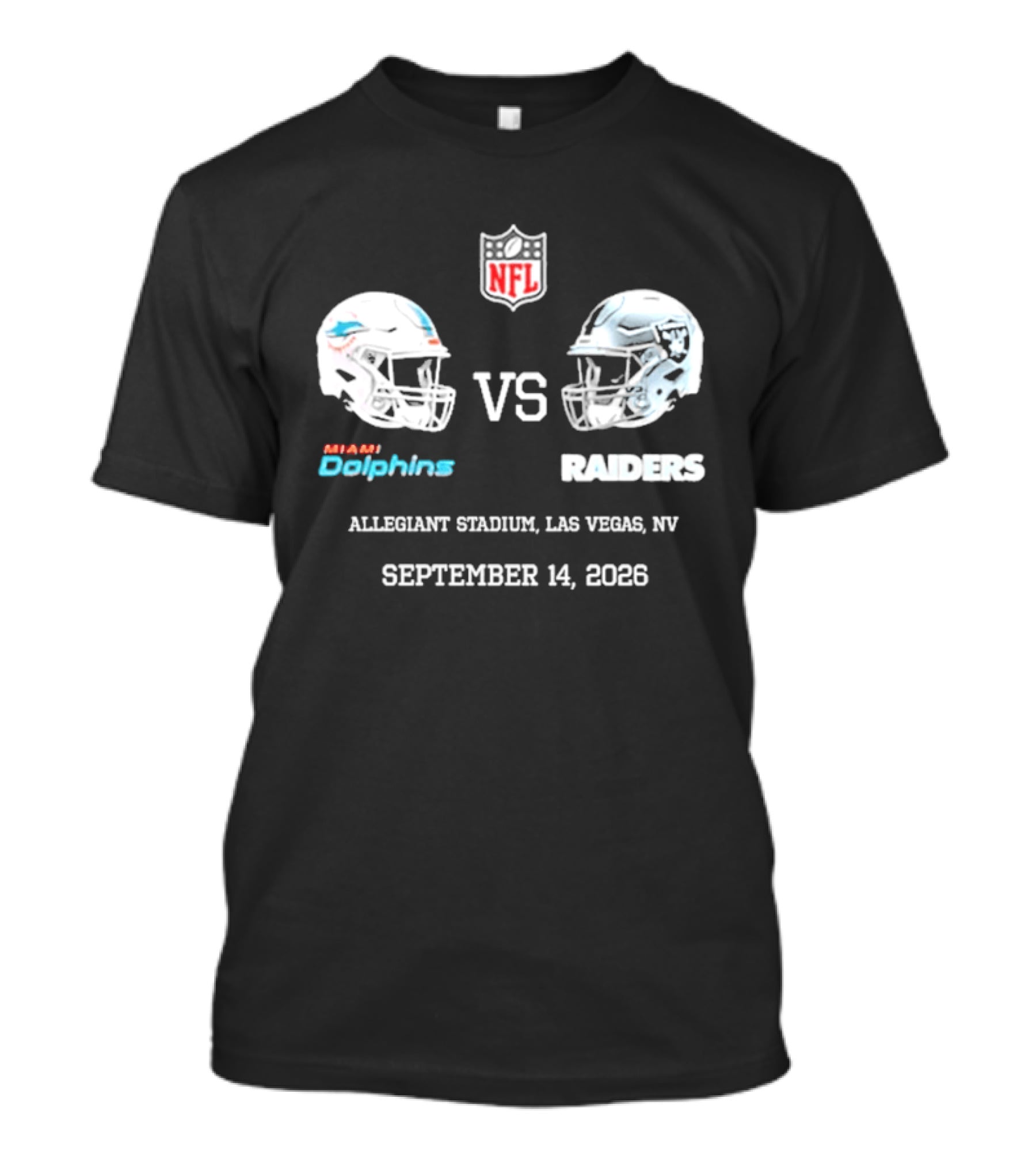 Miami Dolphins Vs Raiders Allegiant Stadium Las Vegas NV September 14 2026 NFL T-Shirt