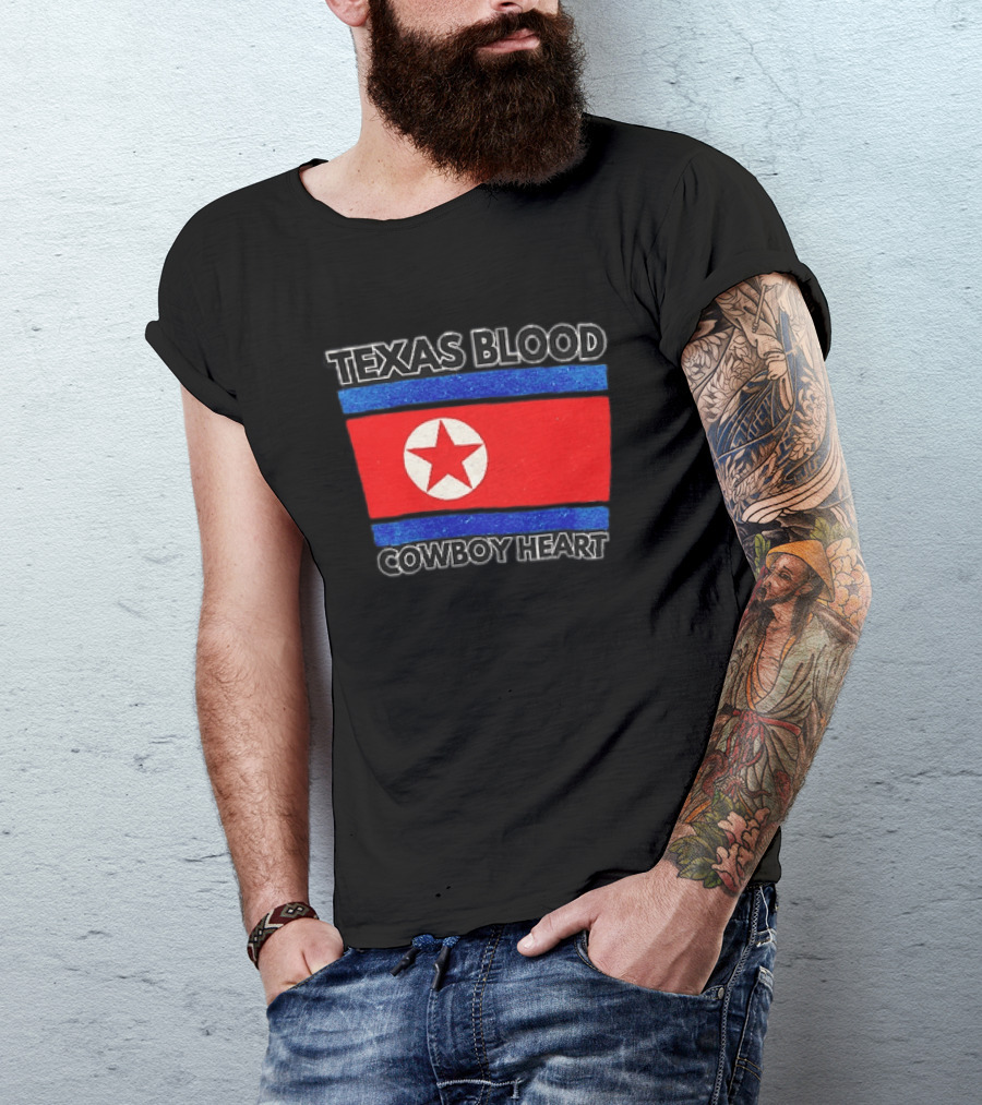 Texas Blood Cowboy Heart North Korean Flag Star T-Shirt