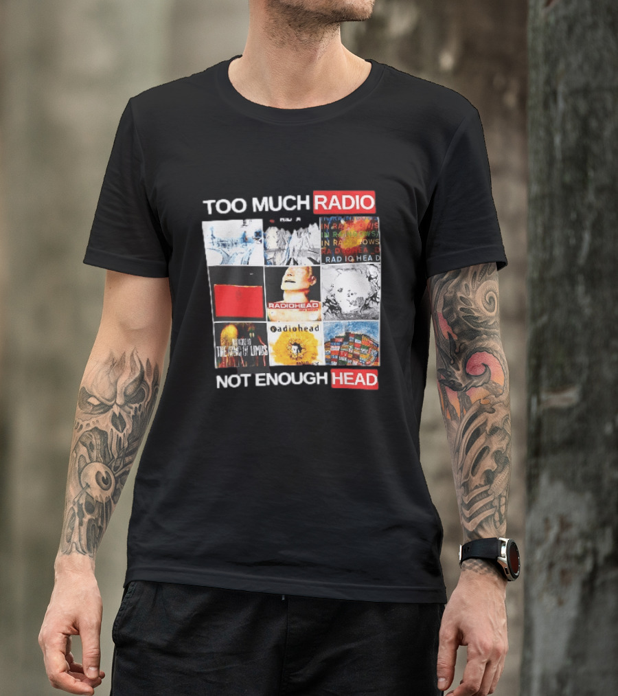 Too Much Radio Not Enough Head Radiohead Album Cover Collage T-Shirt