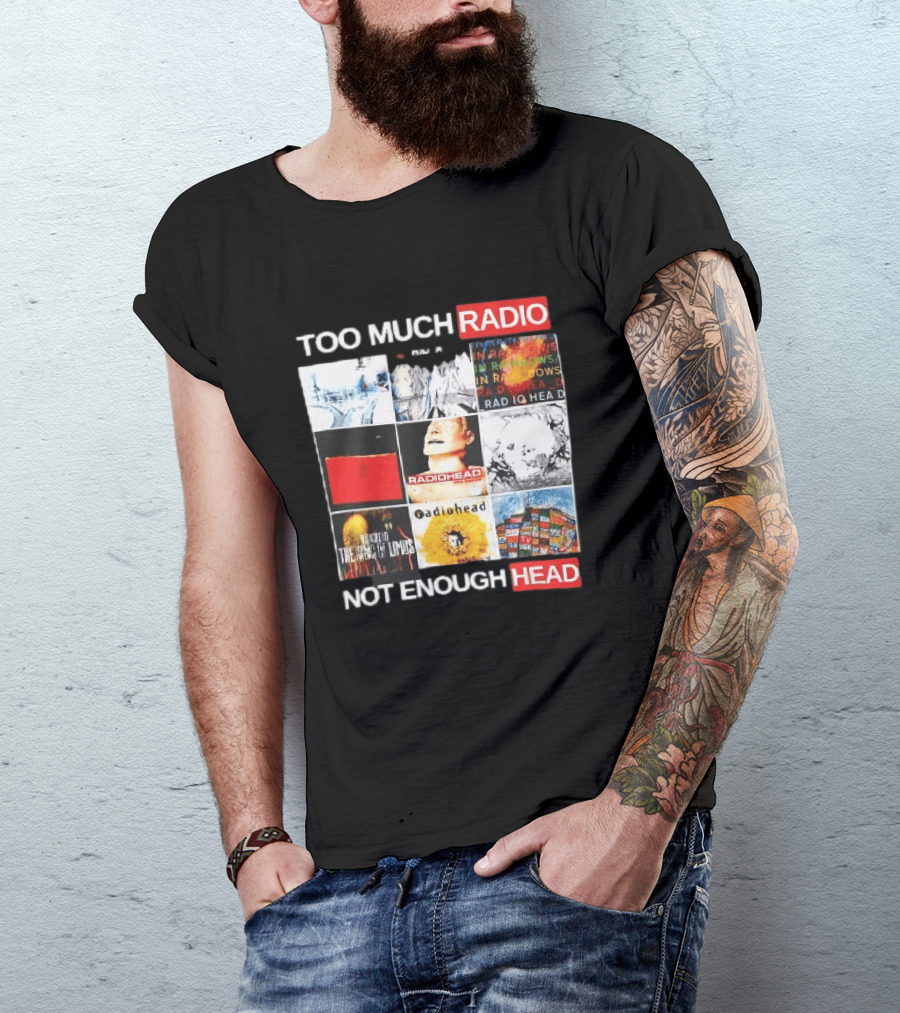 Too Much Radio Not Enough Head Radiohead Album Cover Collage T-Shirt
