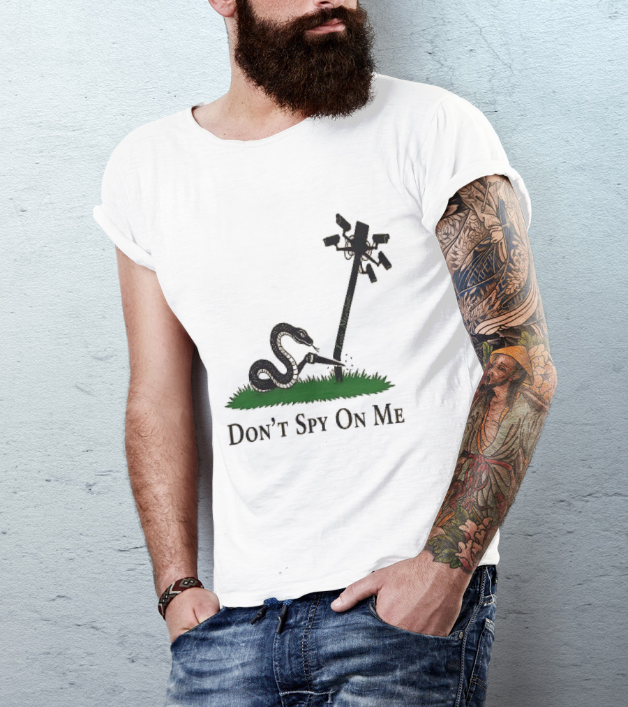 Don't Spy On Me Snake Cutting Surveillance Pole Toxic Masculinity T-Shirt