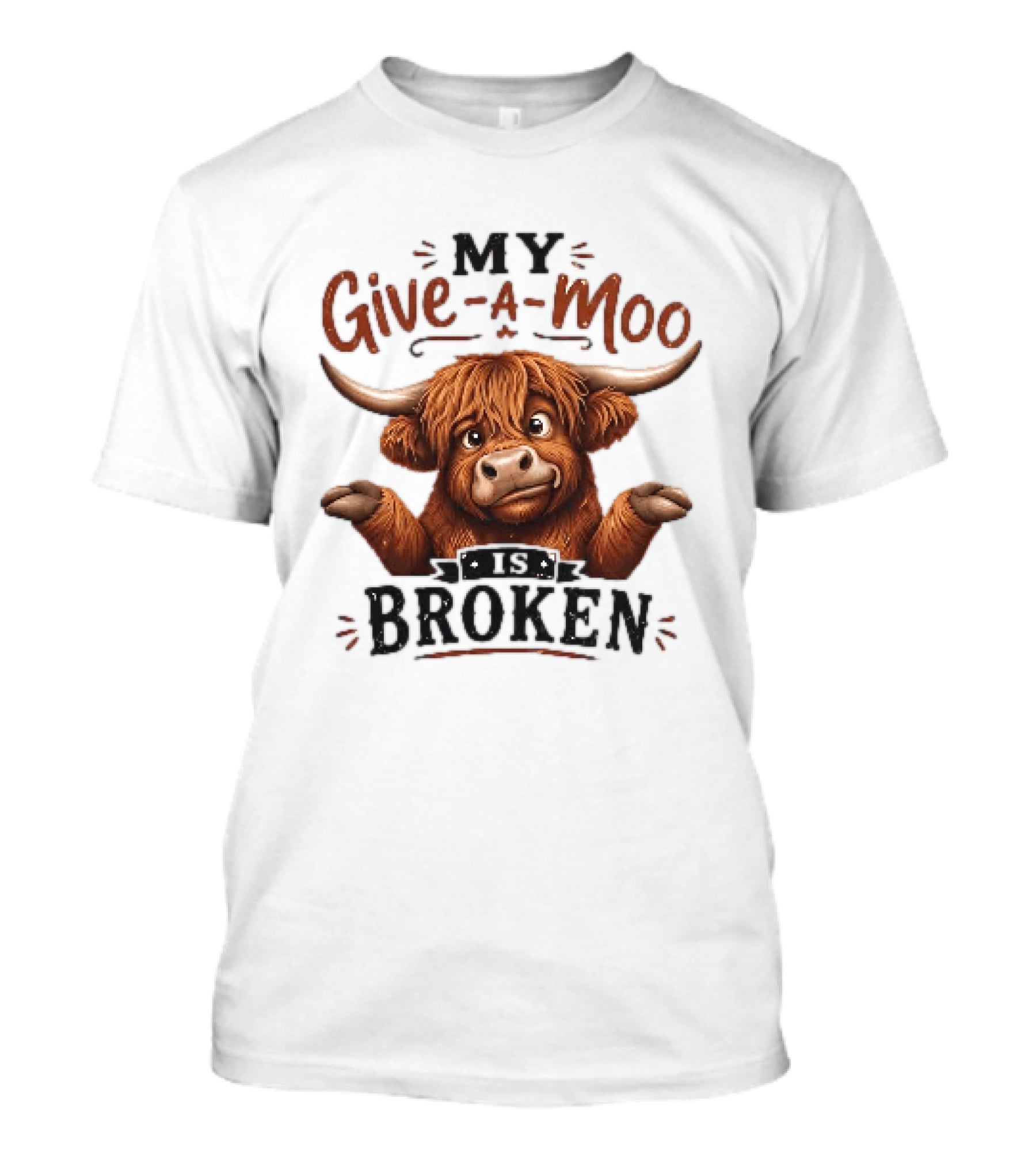 My Give A Moo Is Broken Highland Cow T-Shirt