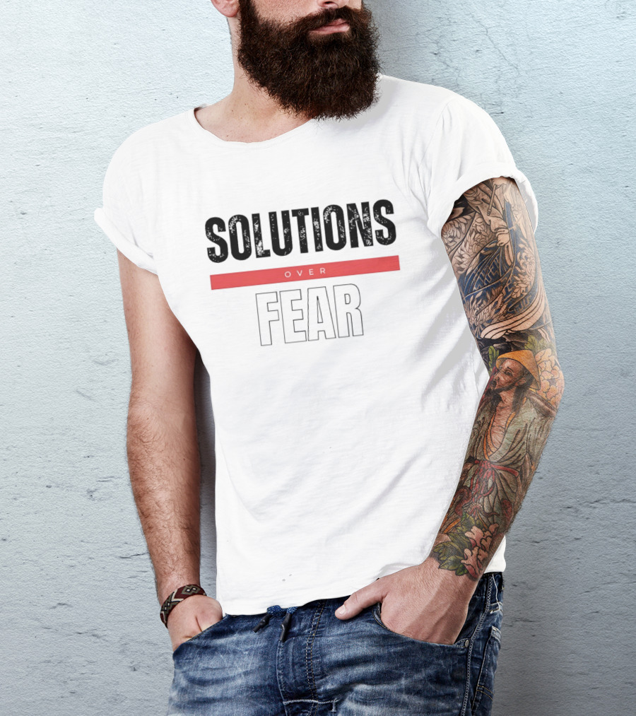 Solutions Over Fear Red Banner Optimism Empowerment T-Shirt