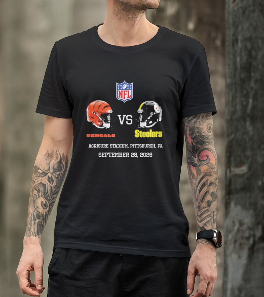 Cincinnati Bengals Vs Pittsburgh Steelers NFL Game Acrisure Stadium Pittsburgh September 28 2026 T-Shirt