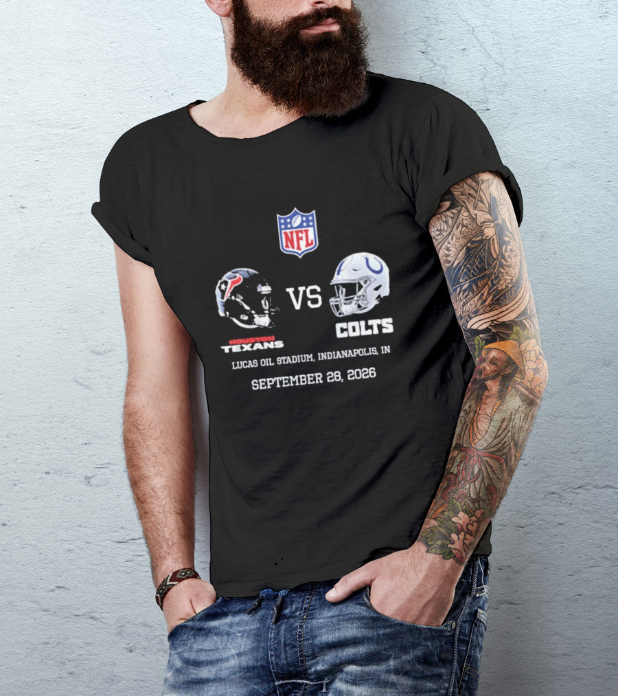 Houston Texans Vs Colts NFL Lucas Oil Stadium Indianapolis September 28 2026 T-Shirt