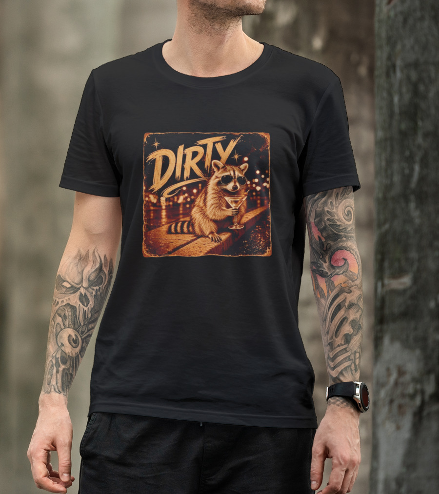 DIRTY Raccoon With Martini And Sunglasses In Night Scene T-Shirt