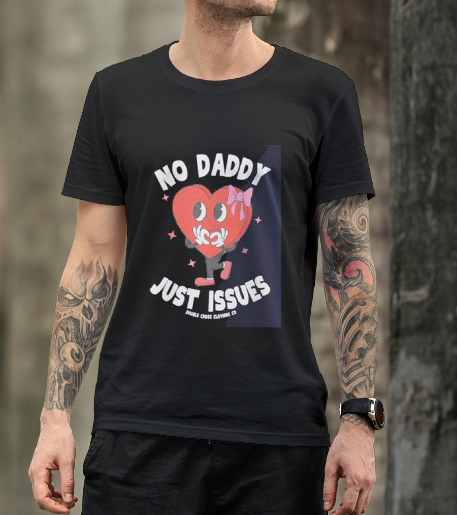 No Daddy Just Issues Heart Pink Bow Double Cross Clothing Co T-Shirt