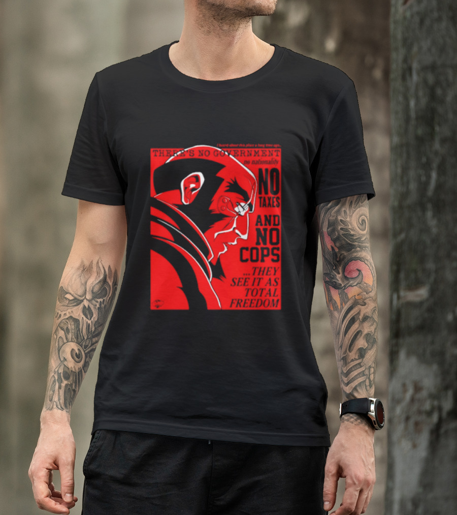 No Government No Taxes And No Cops Red T-Shirt