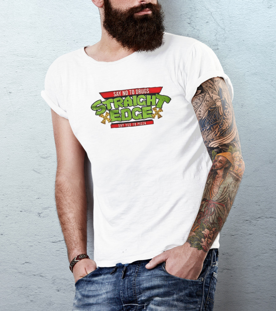 Say No To Drugs Say Yes To Pizza Straight Edge Pizza Slices T-Shirt