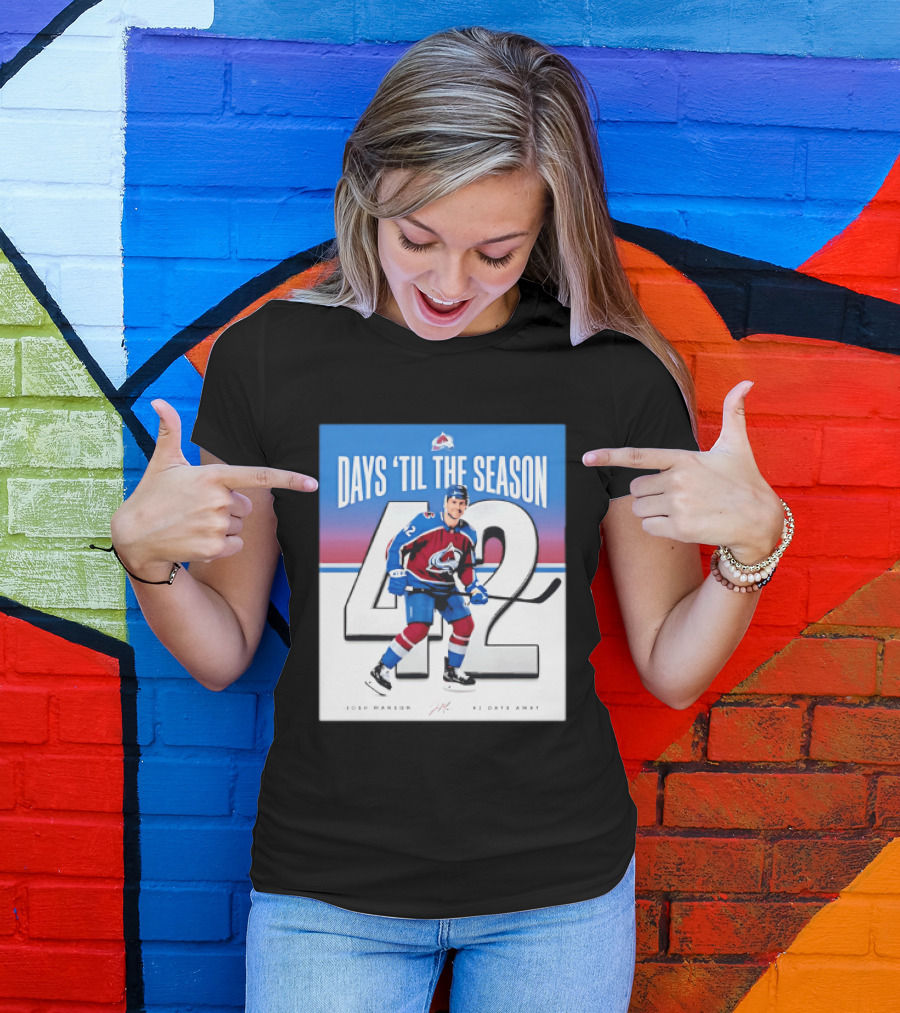 Colorado Avalanche Days 'Til The Season 42 Josh Manson 12 Days Away T-Shirt