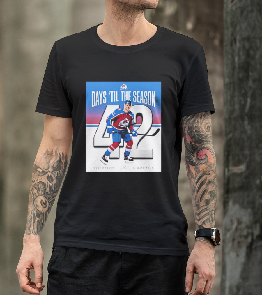 Colorado Avalanche Days 'Til The Season 42 Josh Manson 12 Days Away T-Shirt