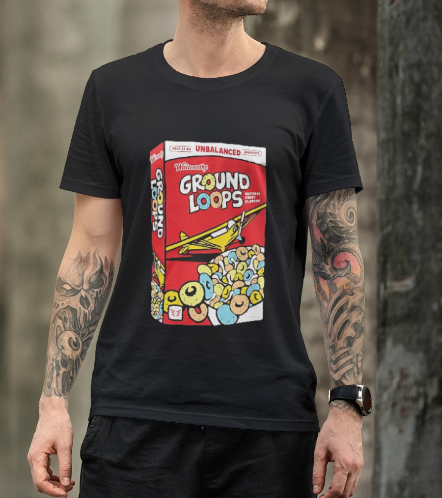 Wairworthy Ground Loops Cereal Box Unbalanced Breakfast Airplane Theme Natural Fruity Flavors T-Shirt