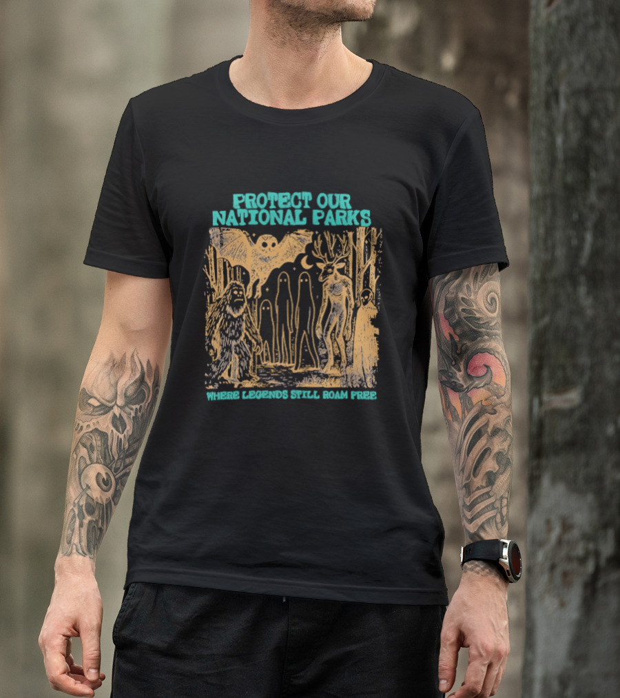 Protect Our National Parks Bigfoot Legends Roam Free T-Shirt