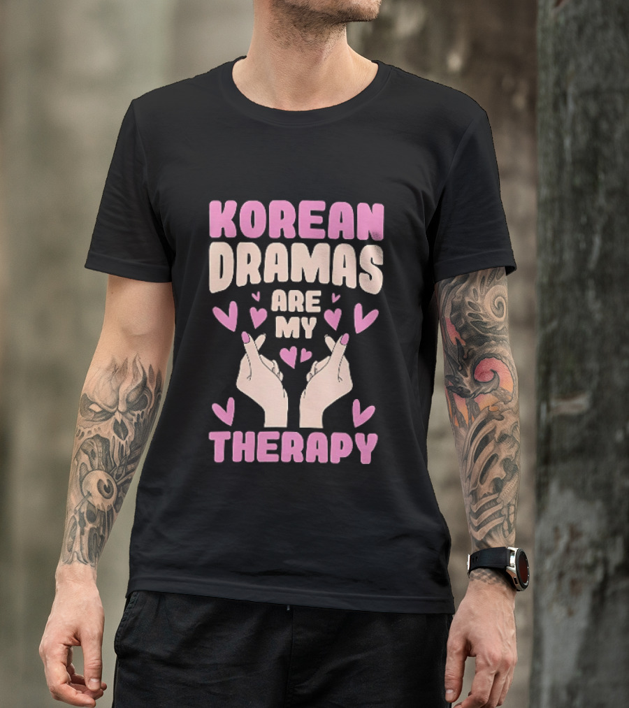 Korean Dramas Are My Therapy Heart Hand Gesture T-Shirt