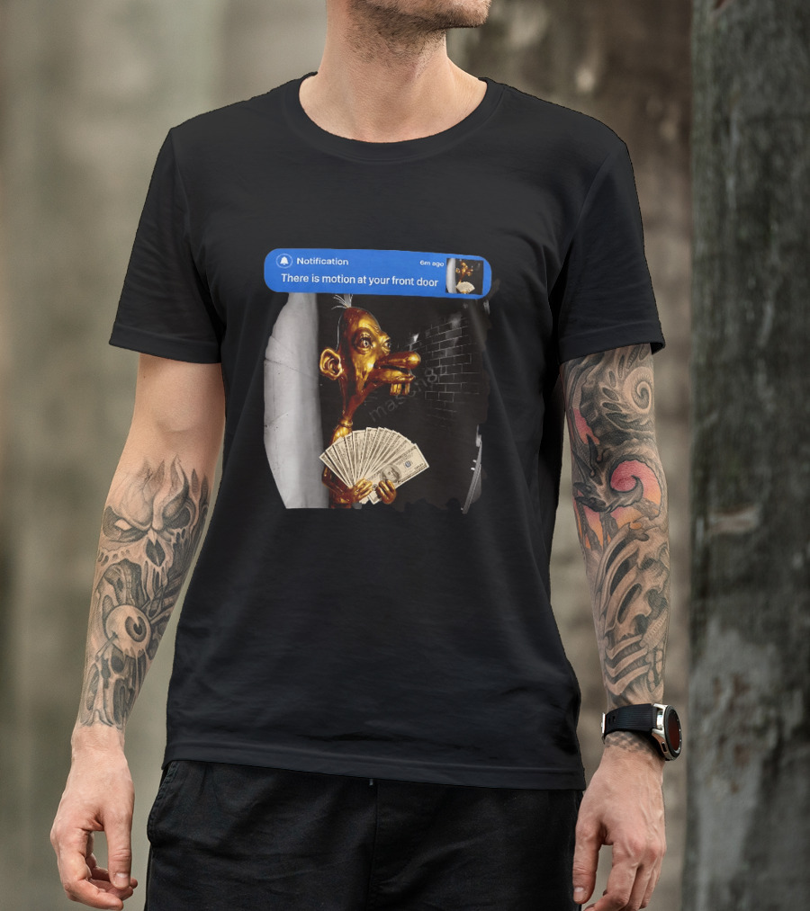 Notification There Is Motion At Your Front Door Golden Figurine With Cash In Hand Dark T-Shirt