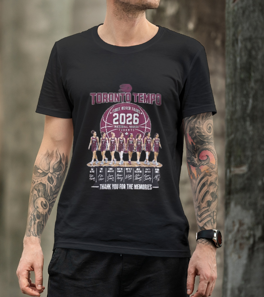 Toronto Tempo First Never Fades 2026 Inaugural Season Thank You For The Memories T-Shirt