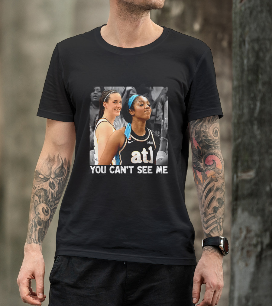 You Can't See Me Caitlin Clark Angel Reese ATL Basketball T-Shirt