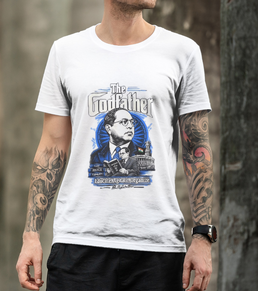 The Godfather B R Ambedkar Educate Agitate Organize Law Justice Equality T-Shirt