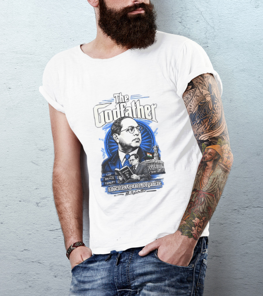 The Godfather B R Ambedkar Educate Agitate Organize Law Justice Equality T-Shirt