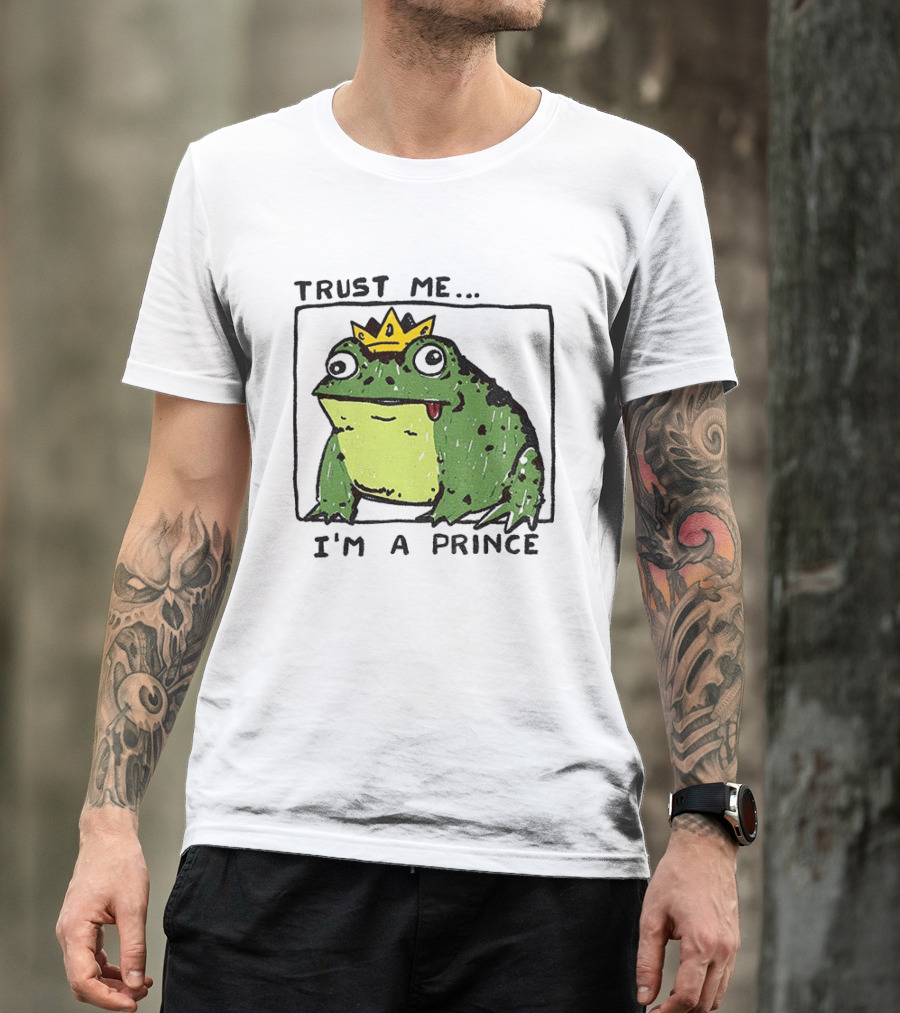 Trust Me I'm A Prince Derpy Frog Wearing A Crown T-Shirt