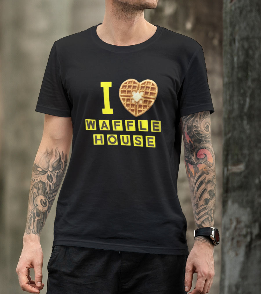 I Heart Waffle House Waffle Love I Waffle House T-Shirt