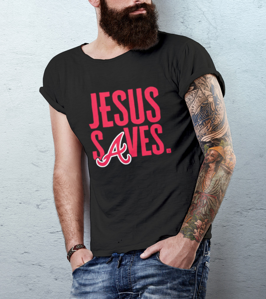 Atlanta Braves MLB Jesus Saves Christian Baseball T-Shirt