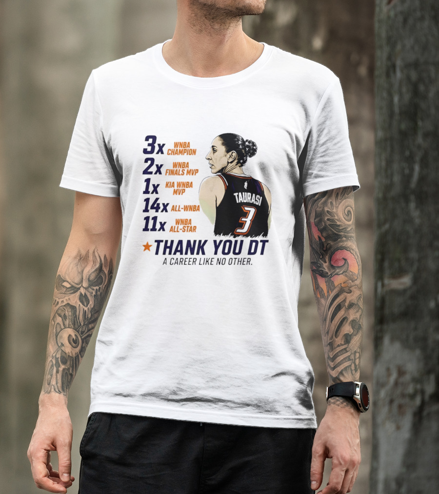 3x WNBA Champion 2x Finals MVP 1x Kia MVP 14x All WNBA 11x All Star Thank You DT A Career Like No Other T-Shirt