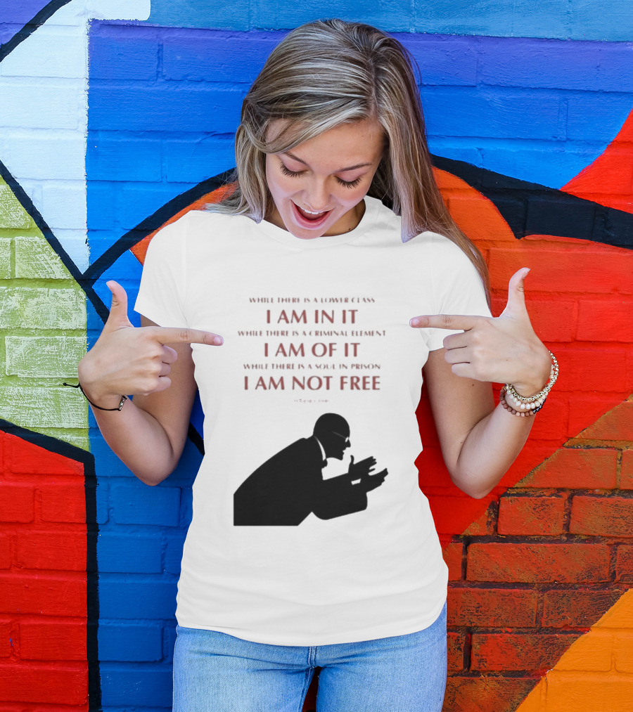 Eugene V Debs While There Is A Lower Class I Am In It Criminal Element I Am Of It Soul In Prison I Am Not Free T-Shirt