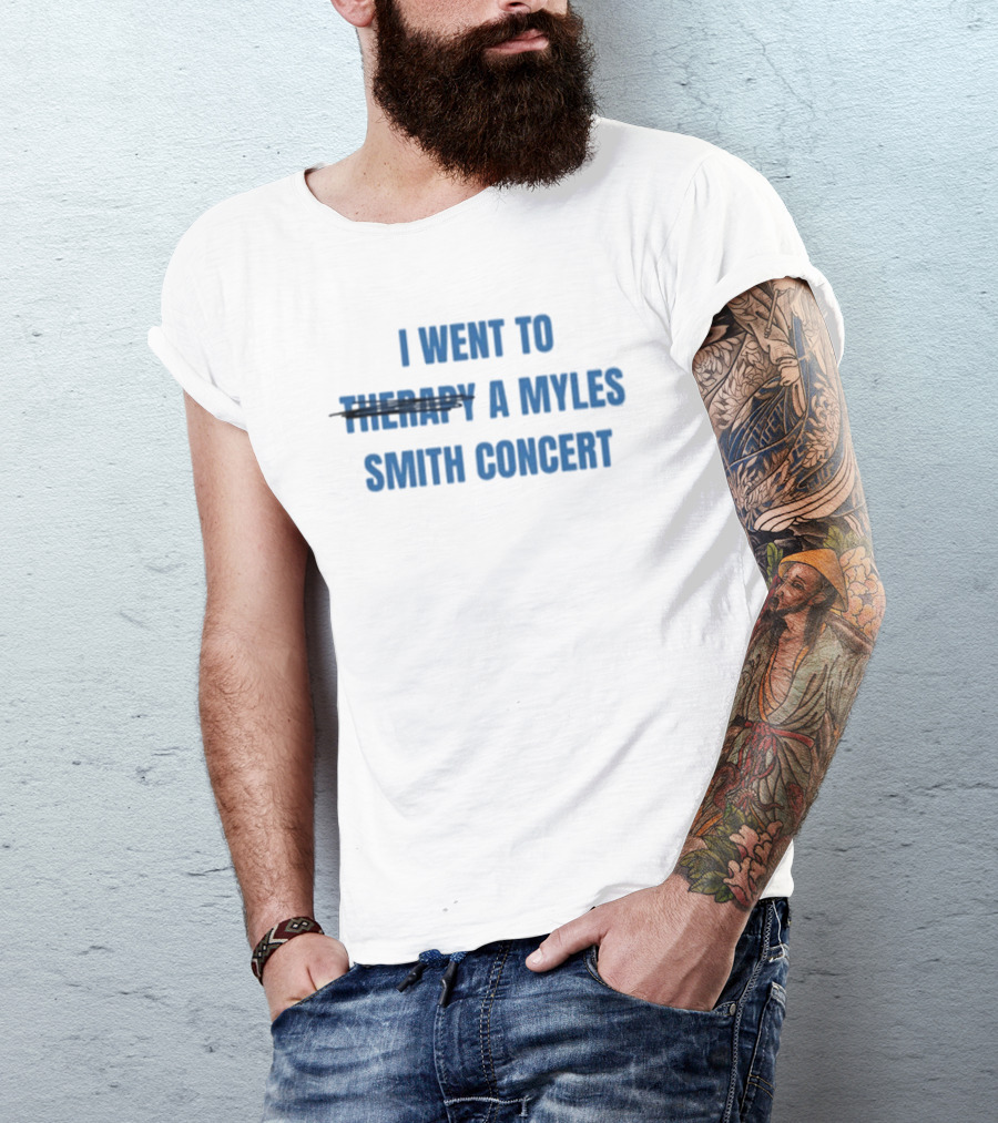 I Went To Therapy A Myles Smith Concert T-Shirt