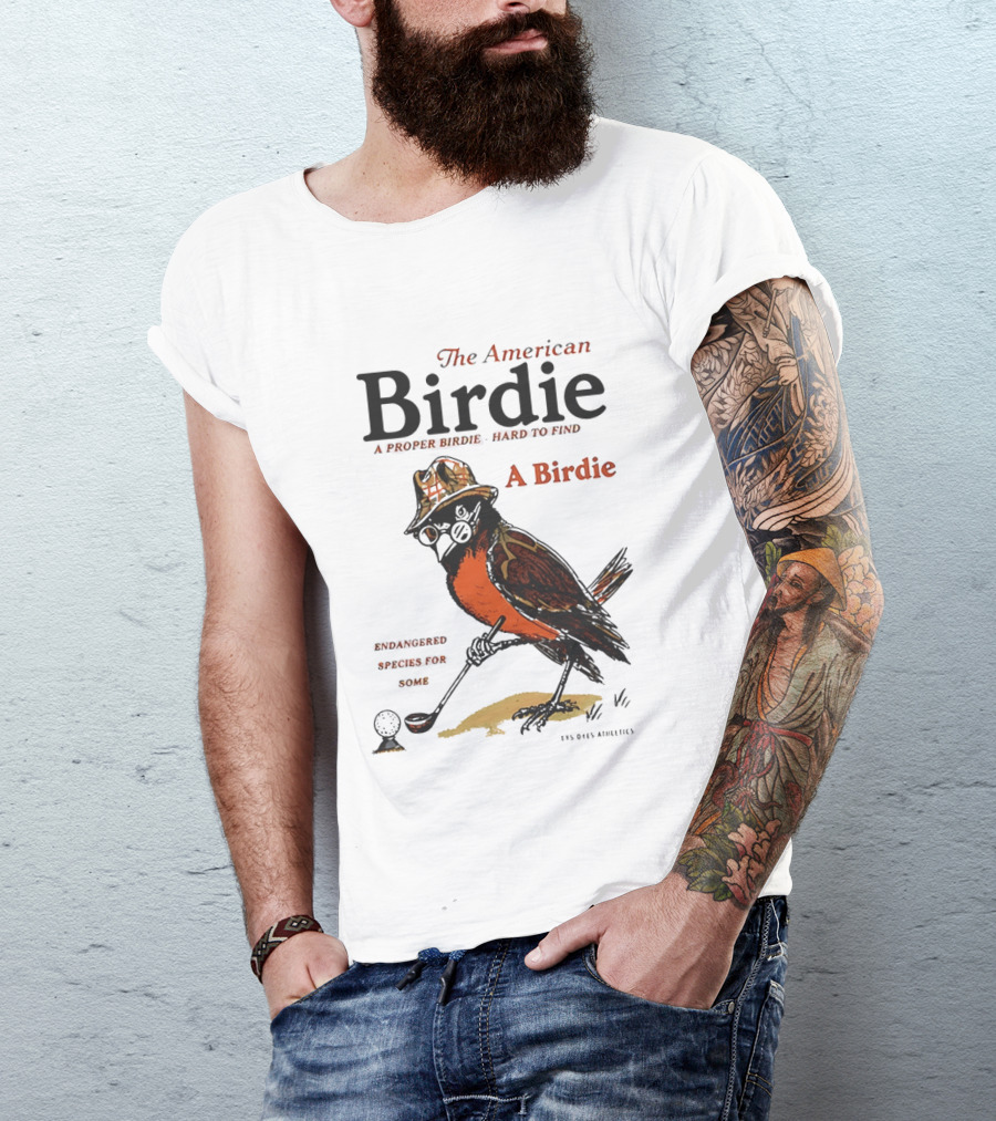 The American Birdie A Proper Birdie Hard To Find Endangered Species For Some T-Shirt