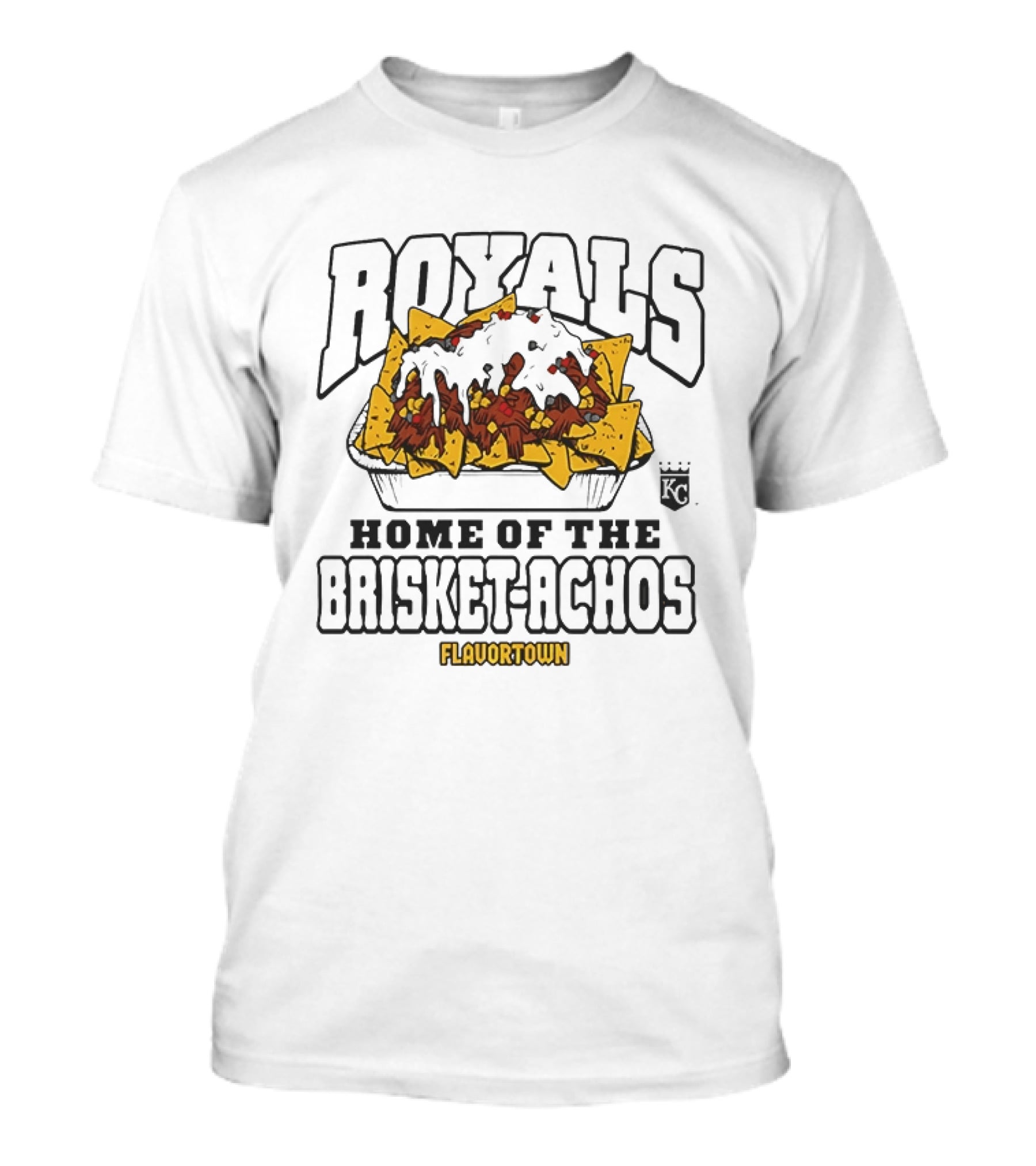 Royals Home Of The Brisket Achos Flavortown T-Shirt