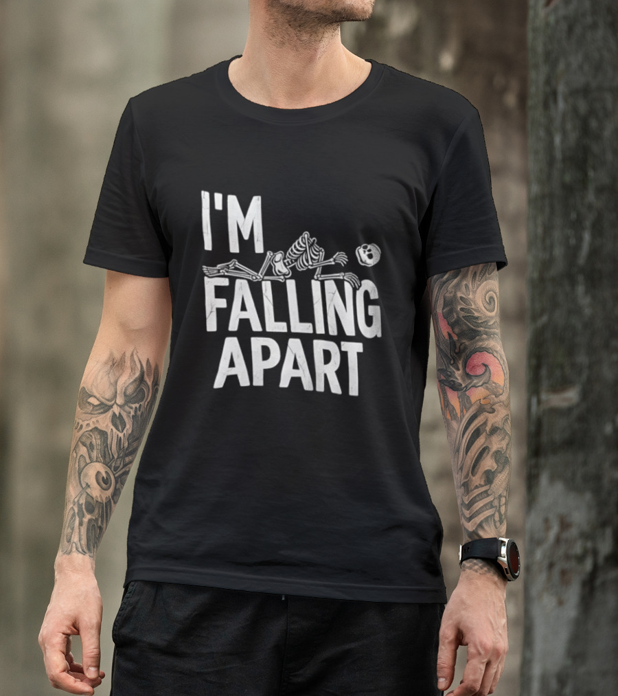 I'm Falling Apart Halloween Skeleton Sarcastic Humor T-Shirt