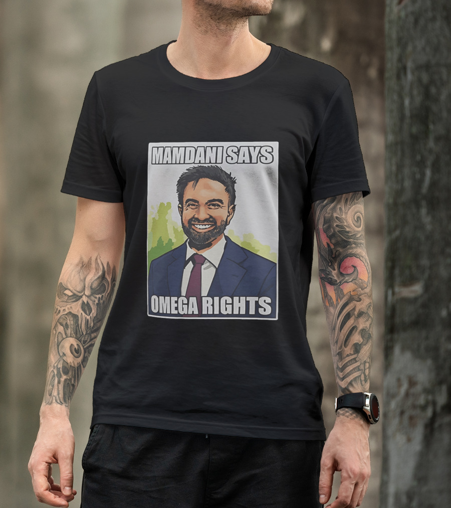 Mamdani Says Omega Rights T-Shirt