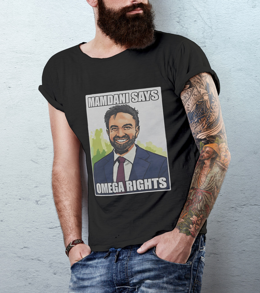 Mamdani Says Omega Rights T-Shirt
