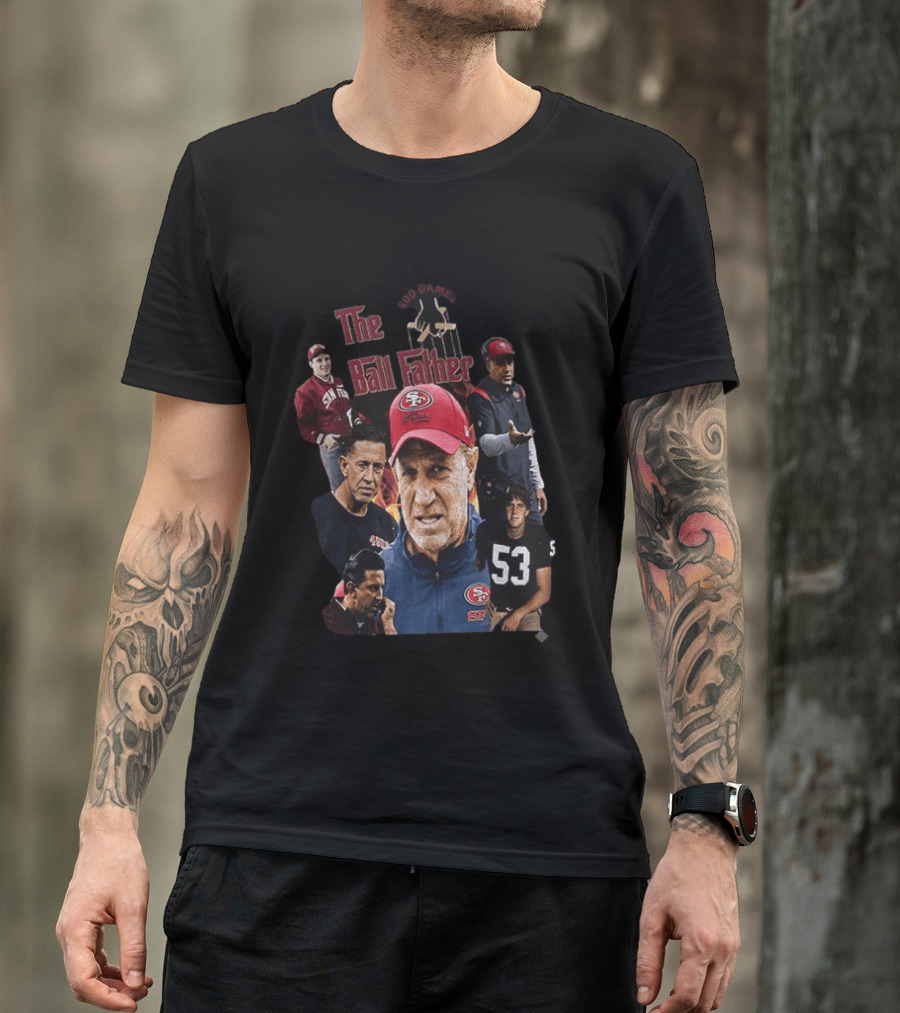 The Ball Father 500 Games San Francisco Football Coaching Legends T-Shirt