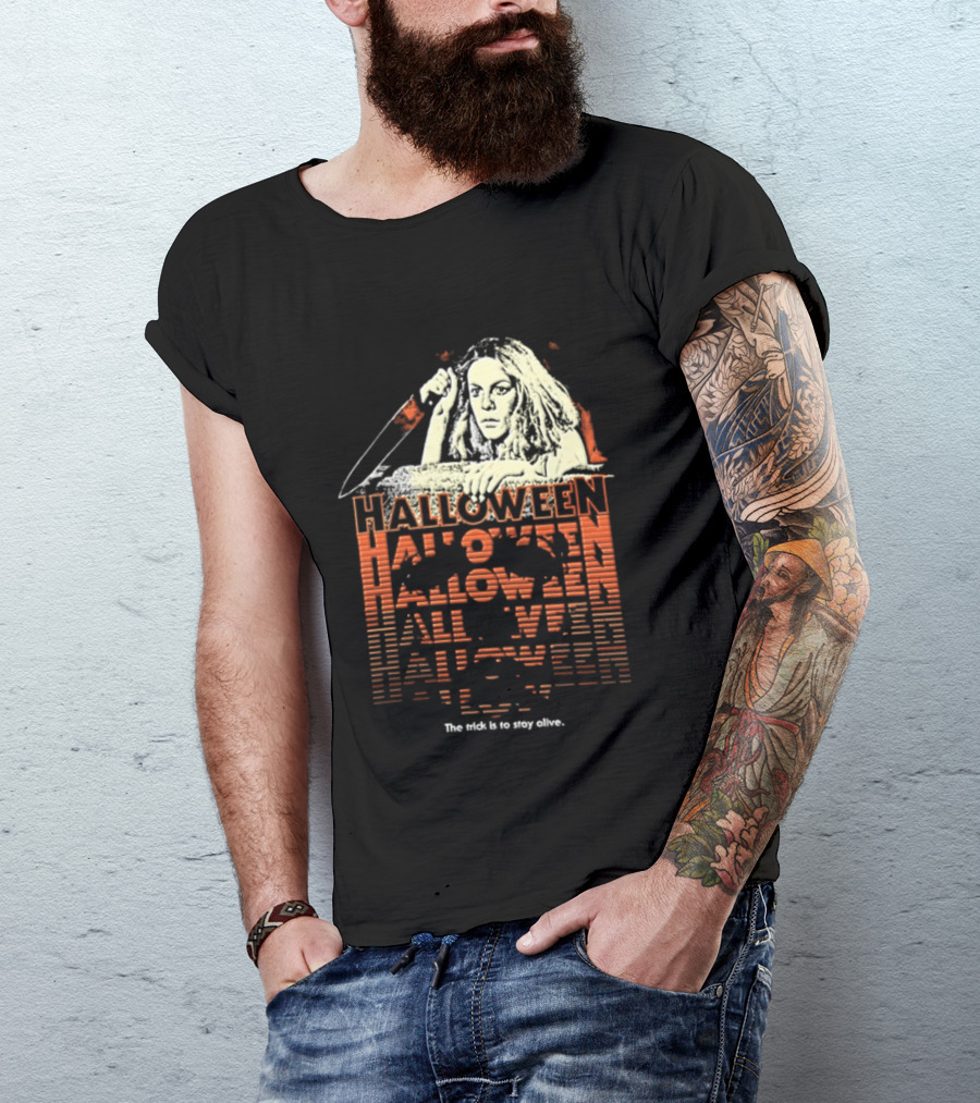 Halloween Horror Stay Alive The Trick Is To Stay Alive T-Shirt