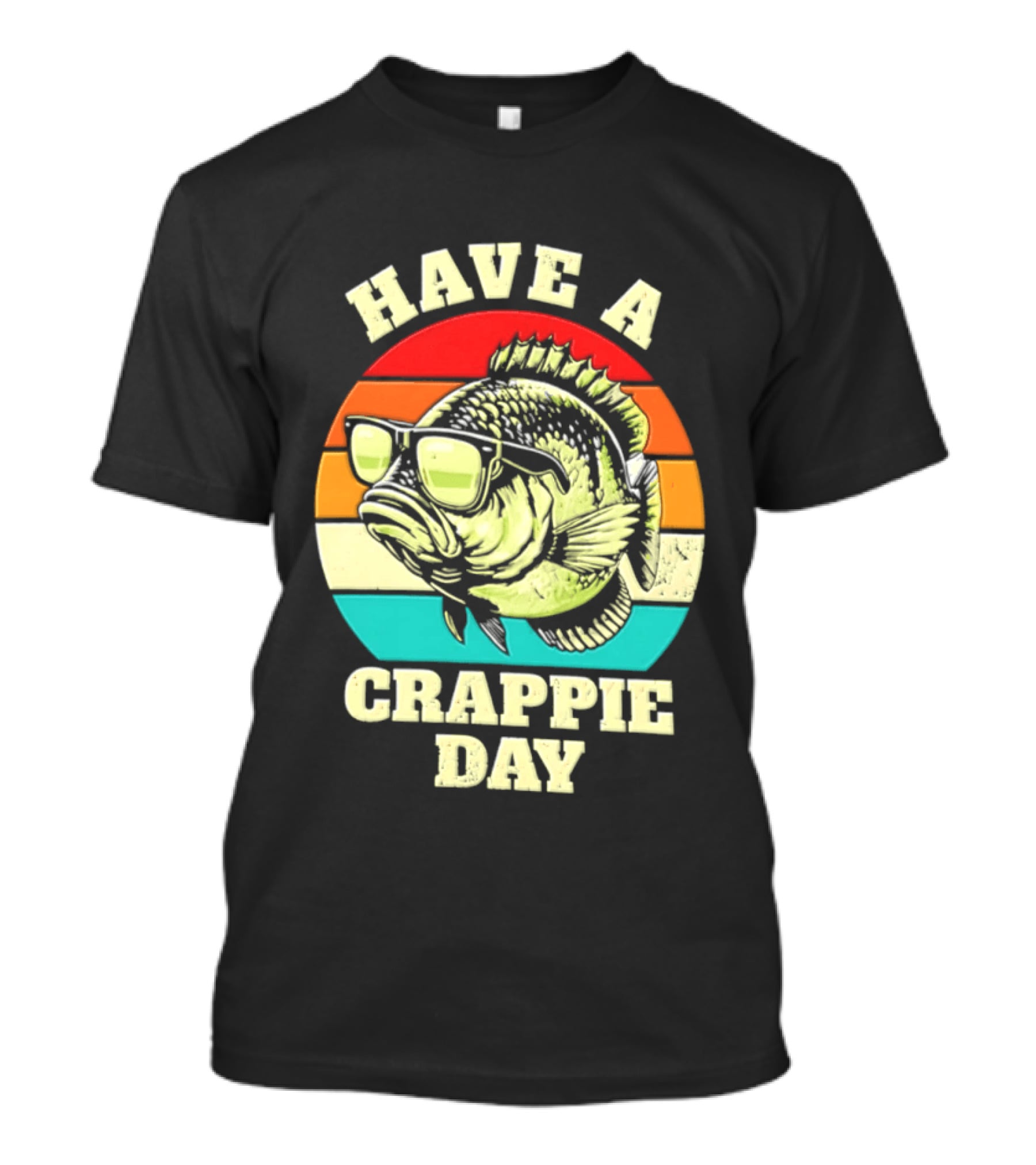 Have A Crappie Day Retro Sunglasses Fish T-Shirt