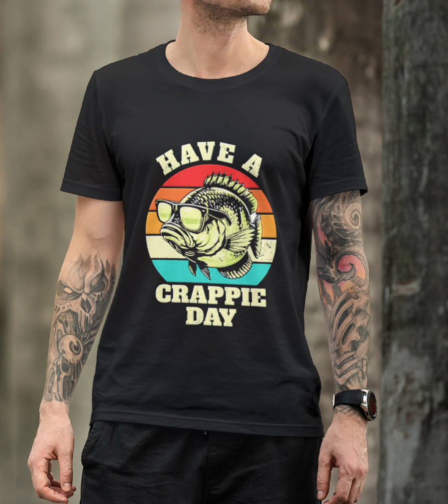 Have A Crappie Day Retro Sunglasses Fish T-Shirt