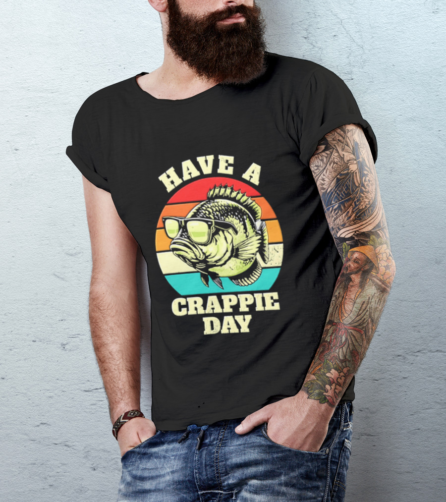 Have A Crappie Day Retro Sunglasses Fish T-Shirt