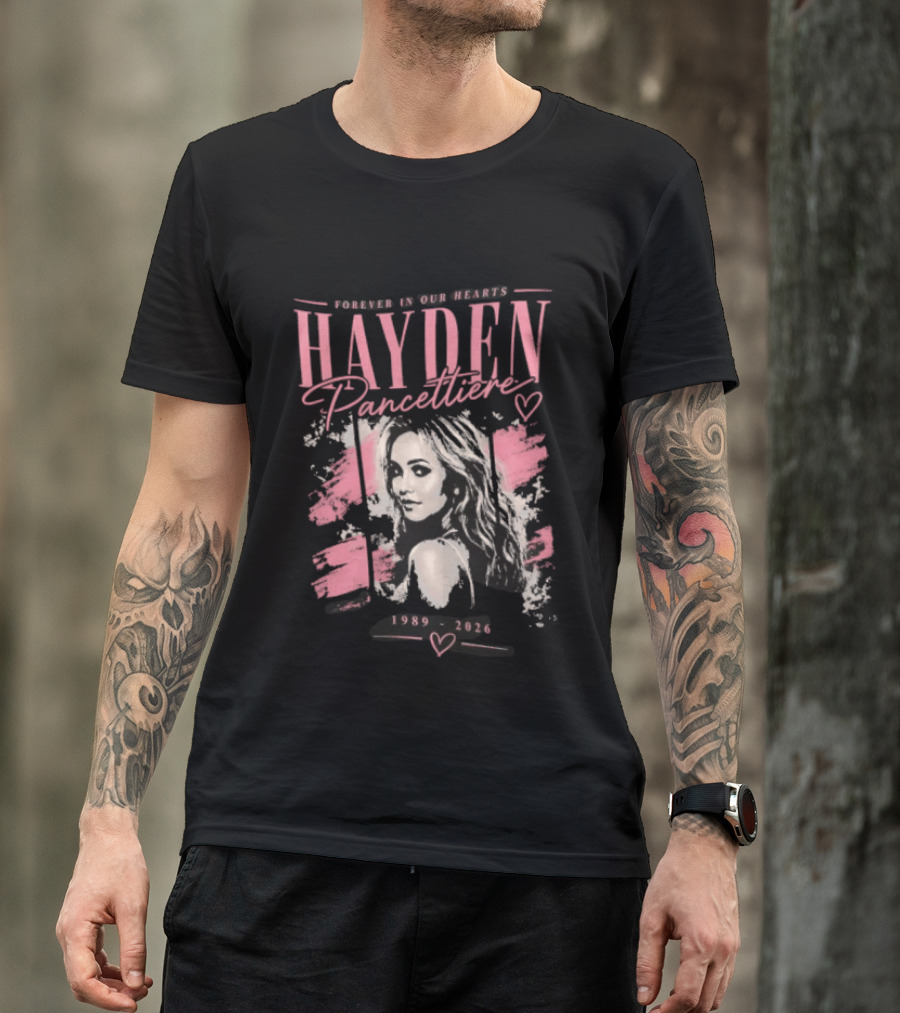 Forever In Our Hearts Hayden Pancettiere 1989 2026 T-Shirt
