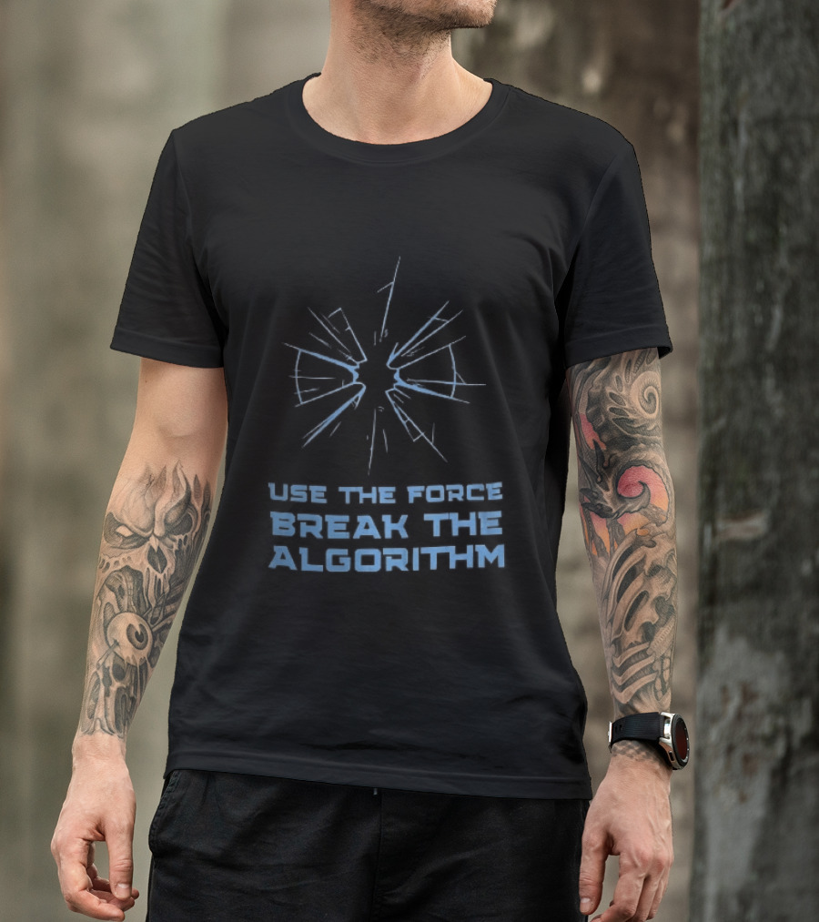 Use The Force Break The Algorithm Blue Shattered Glass Impact Crack T-Shirt