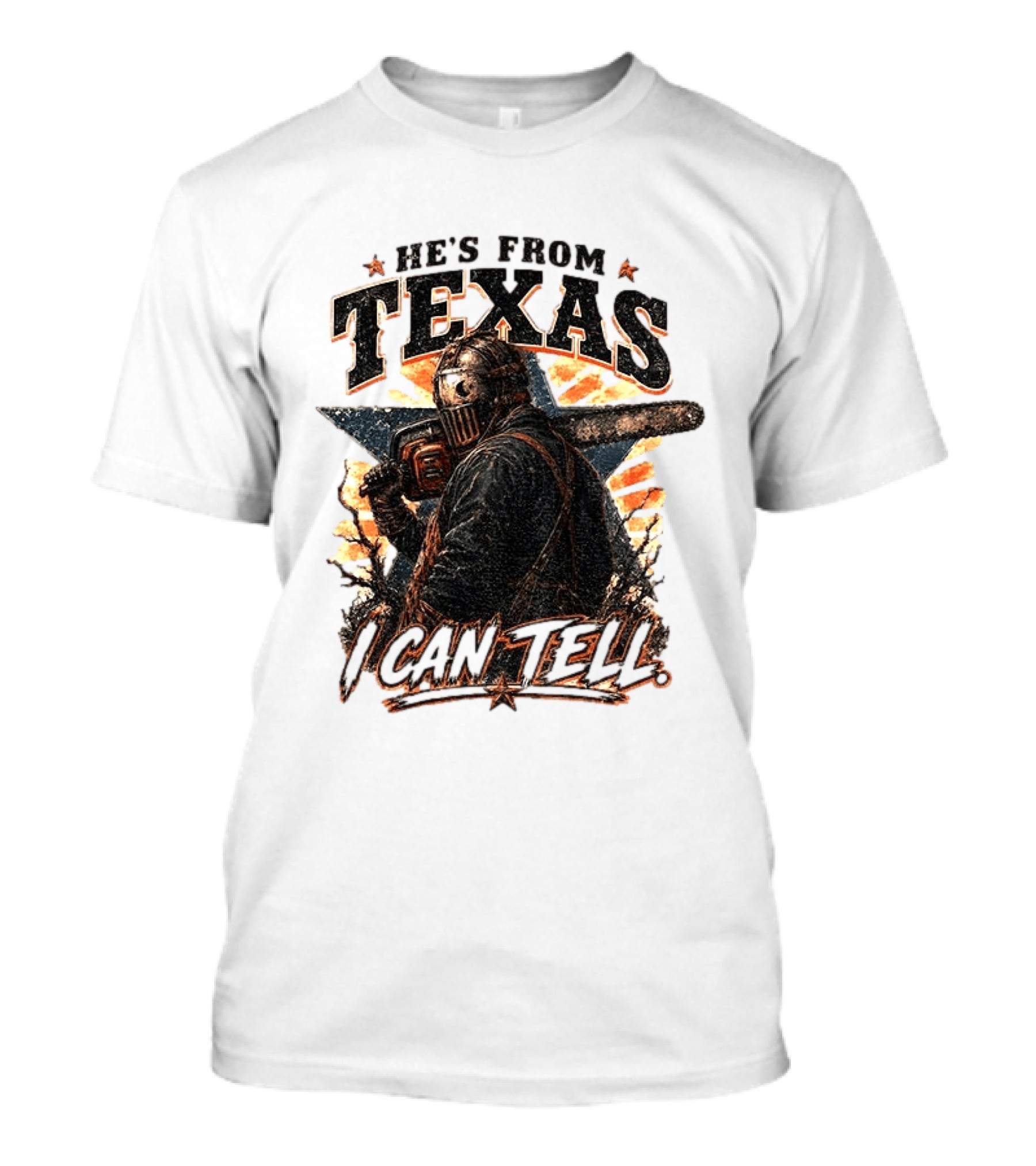 He's From Texas I Can Tell Chainsaw Horror Texas Star T-Shirt